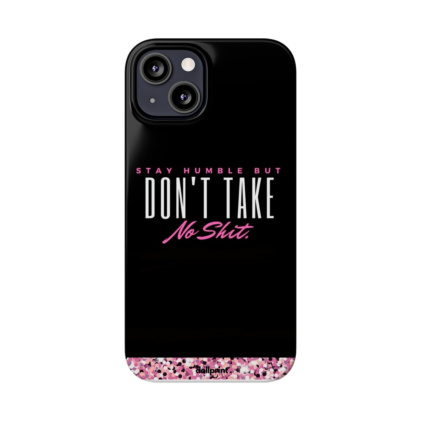 Stay Humble Slim Phone Cases