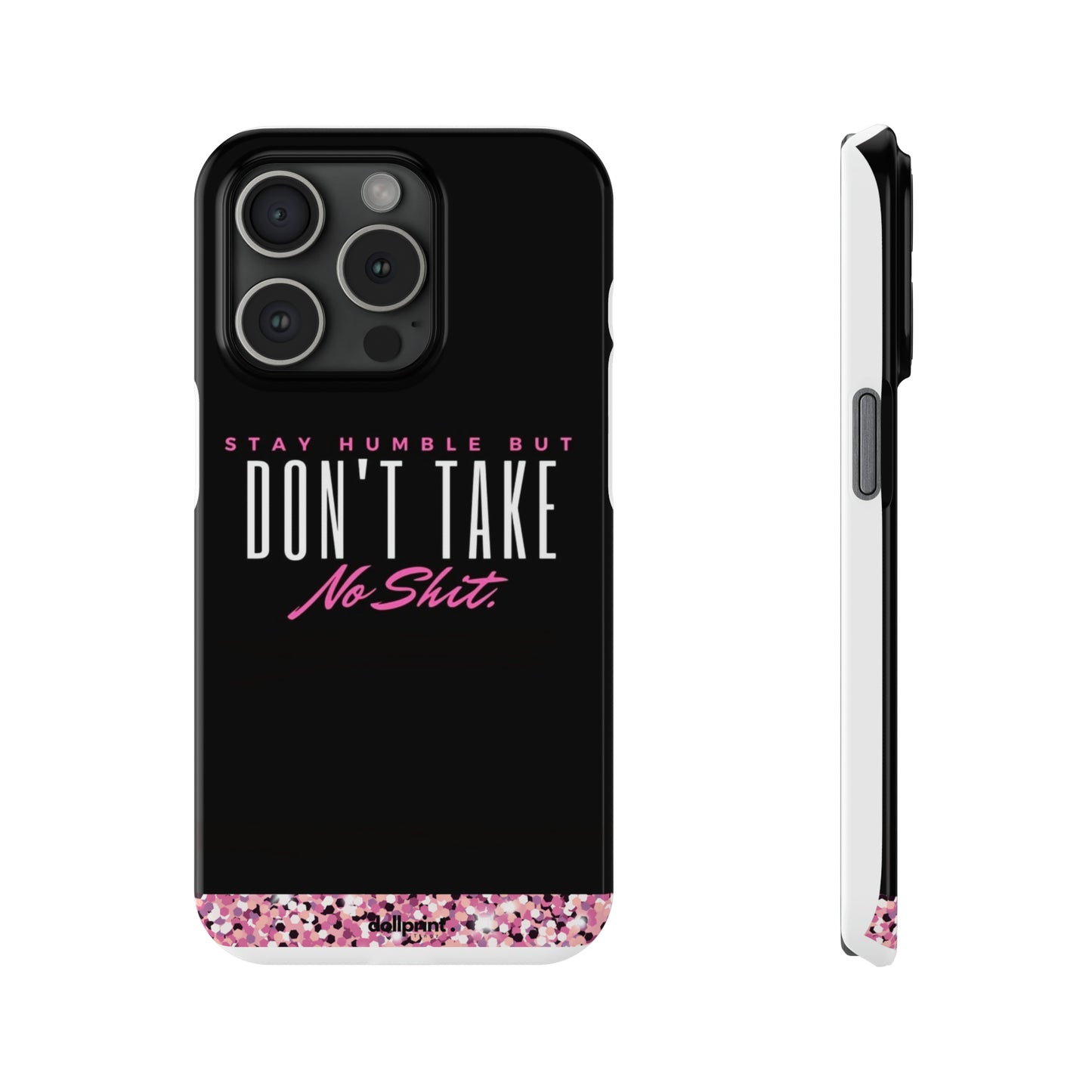 Stay Humble Slim Phone Cases