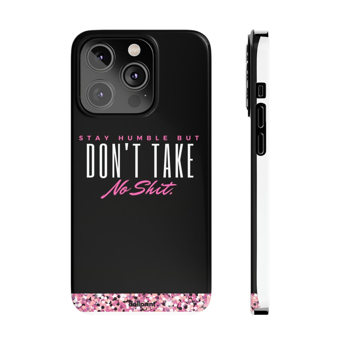 Stay Humble Slim Phone Cases