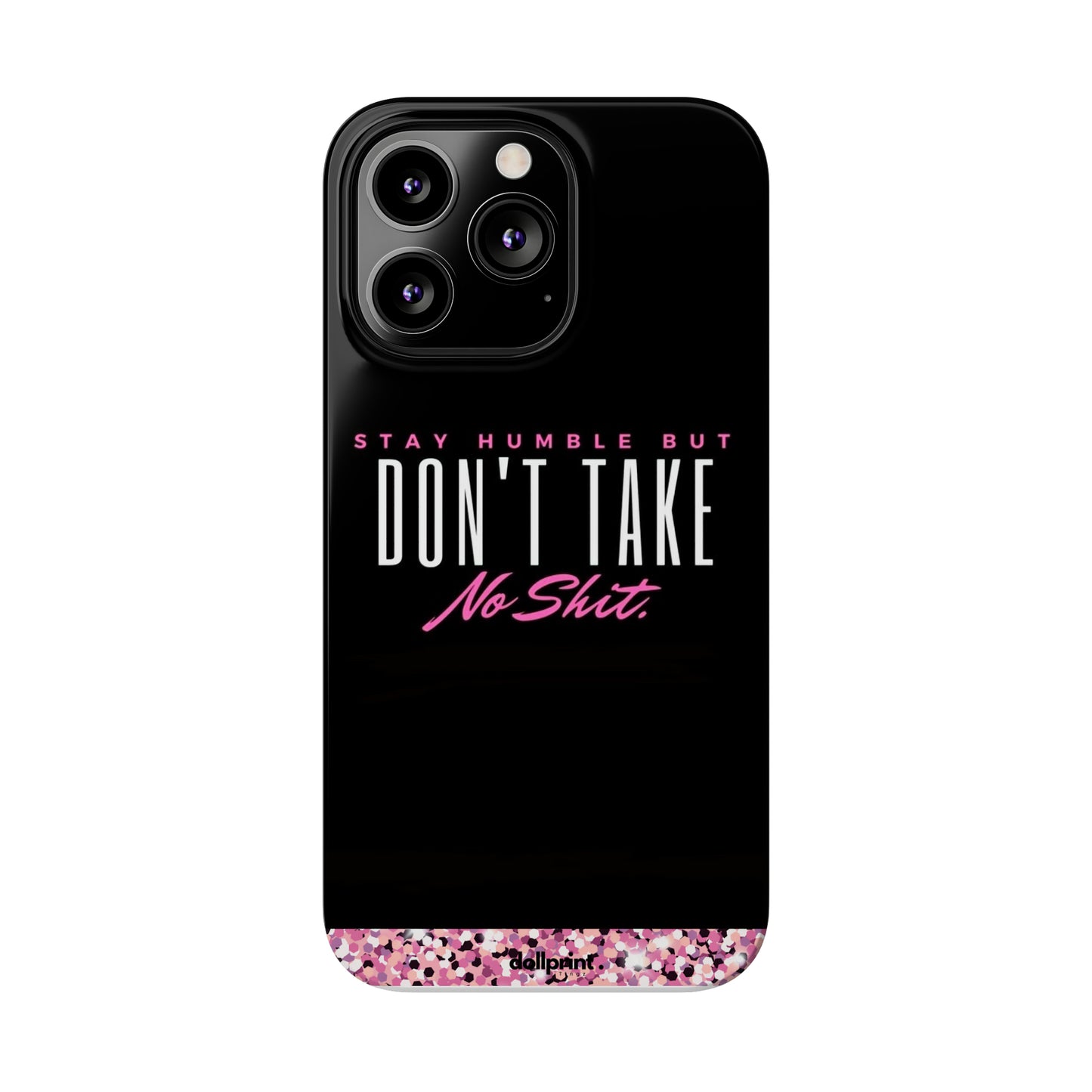 Stay Humble Slim Phone Cases