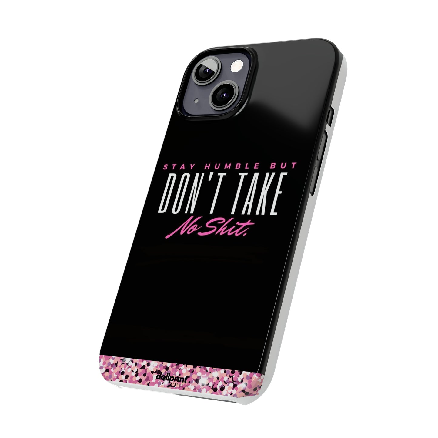 Stay Humble Slim Phone Cases
