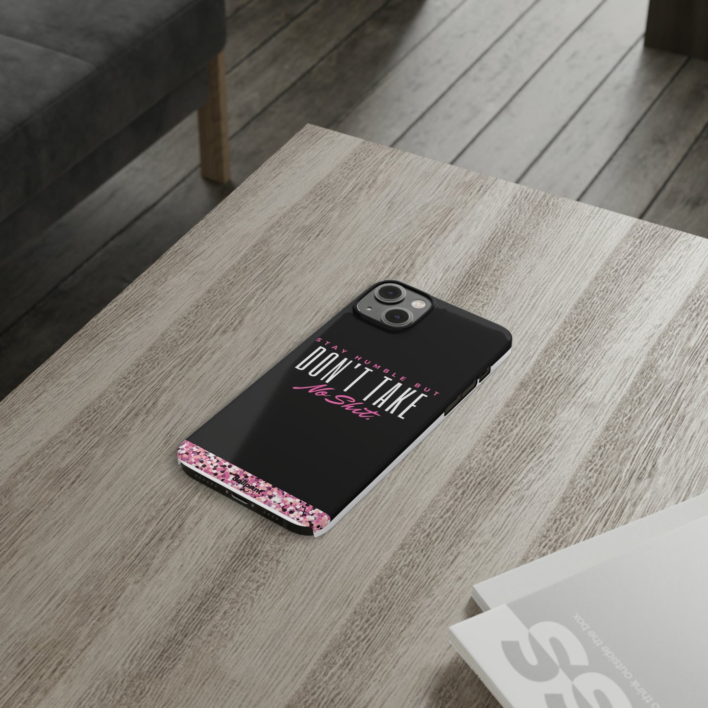 Stay Humble Slim Phone Cases