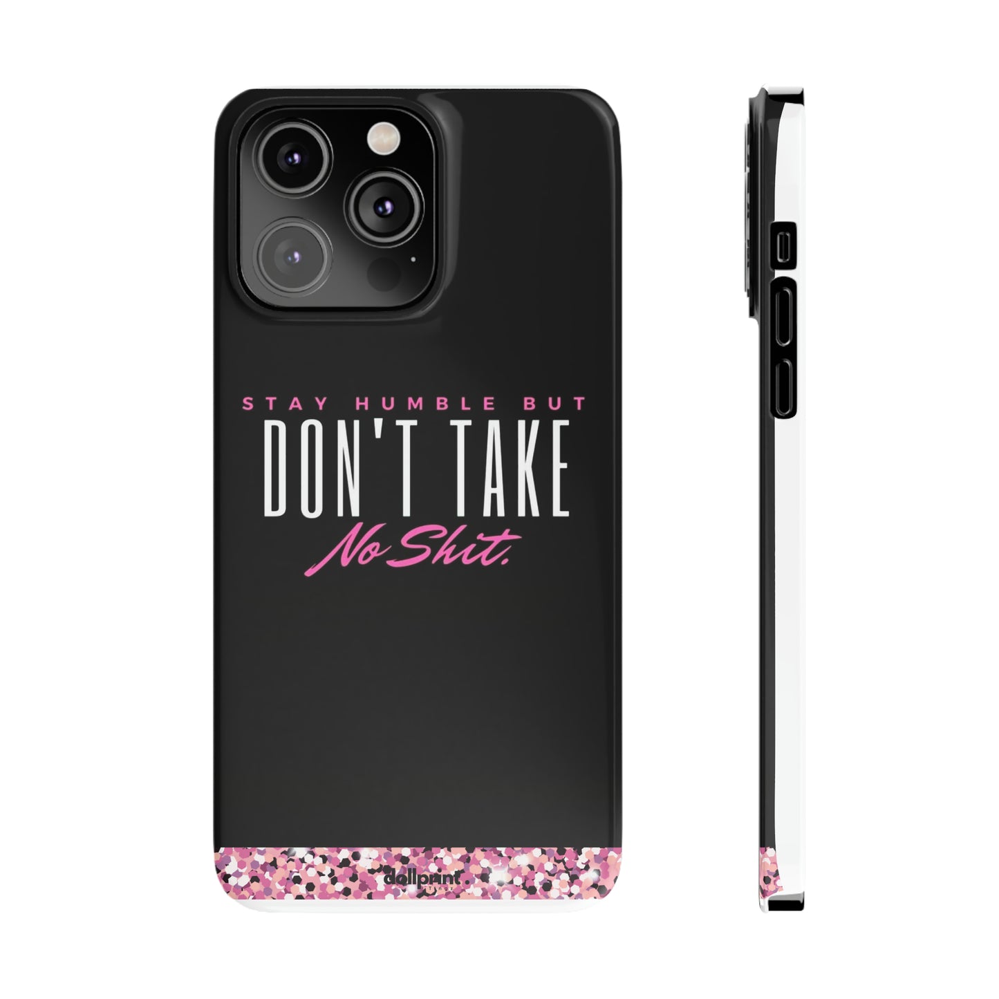 Stay Humble Slim Phone Cases