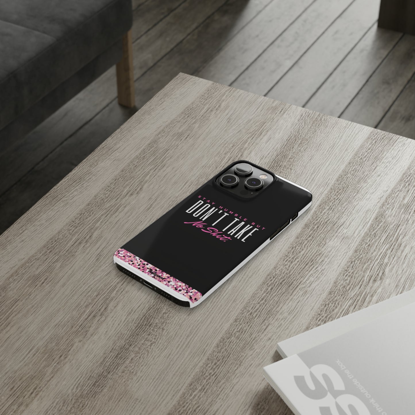 Stay Humble Slim Phone Cases