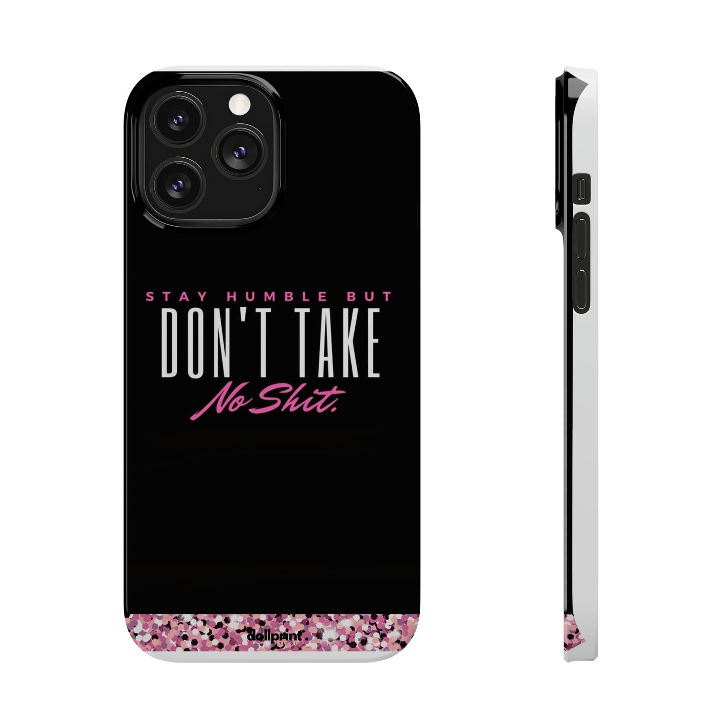Stay Humble Slim Phone Cases
