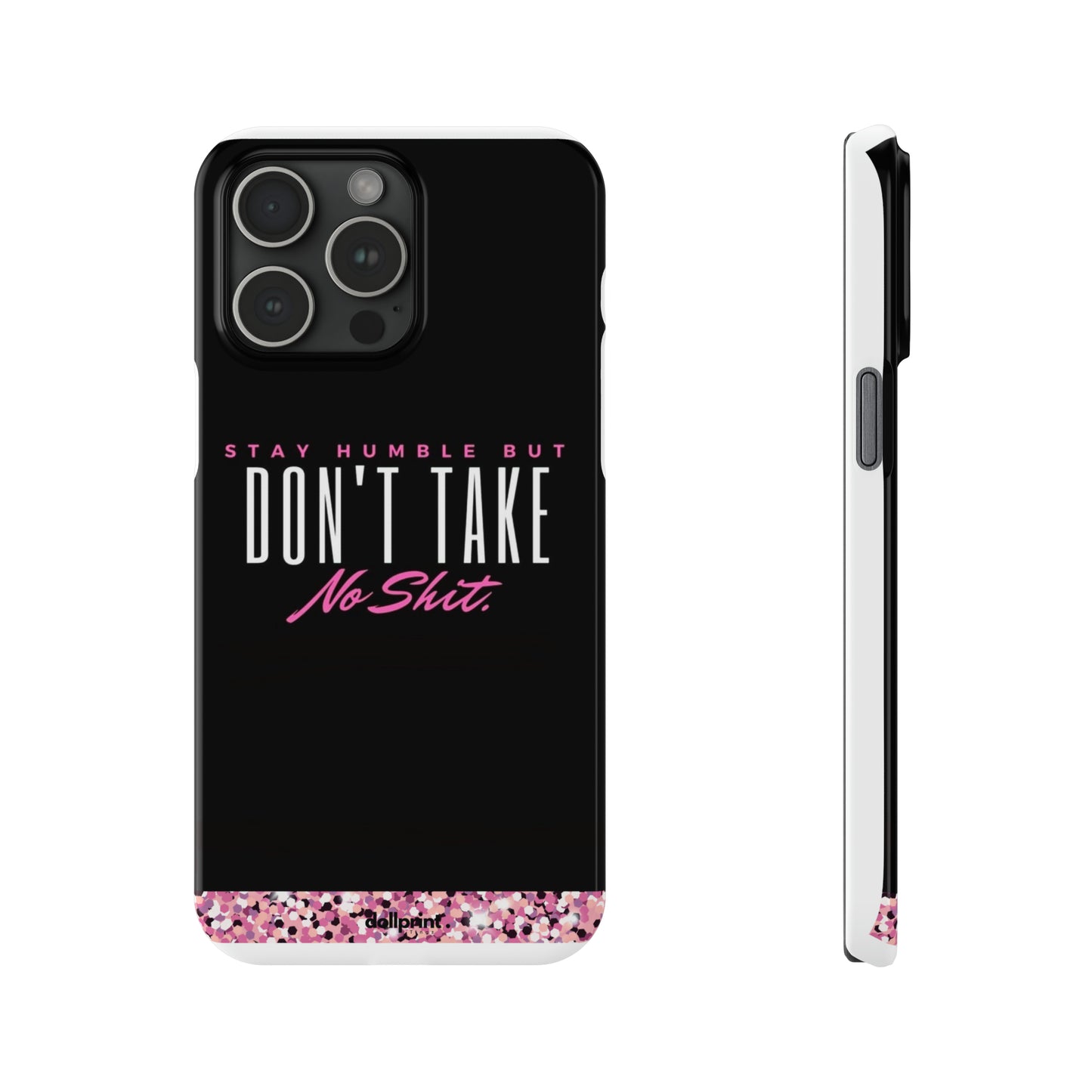 Stay Humble Slim Phone Cases