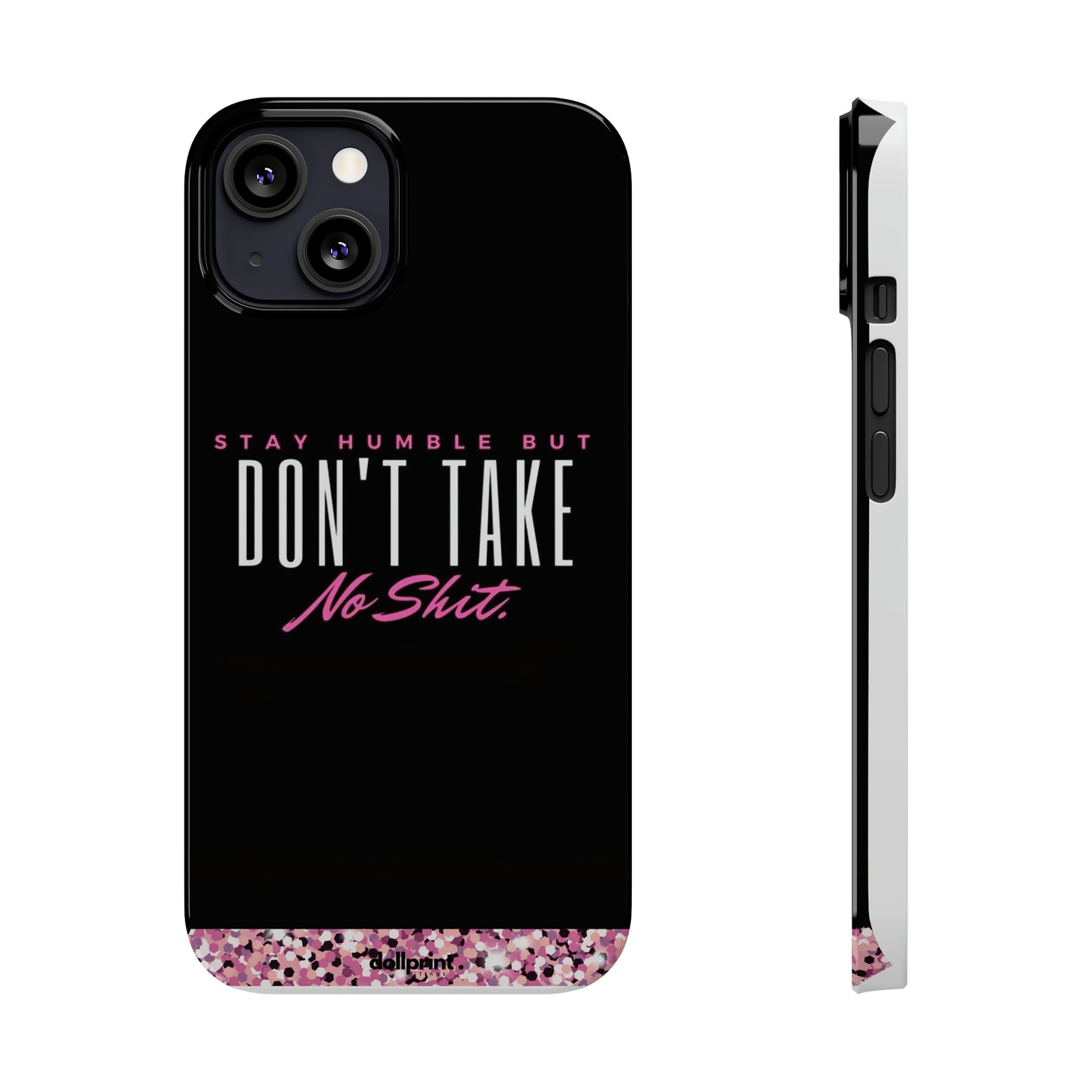 Stay Humble Slim Phone Cases
