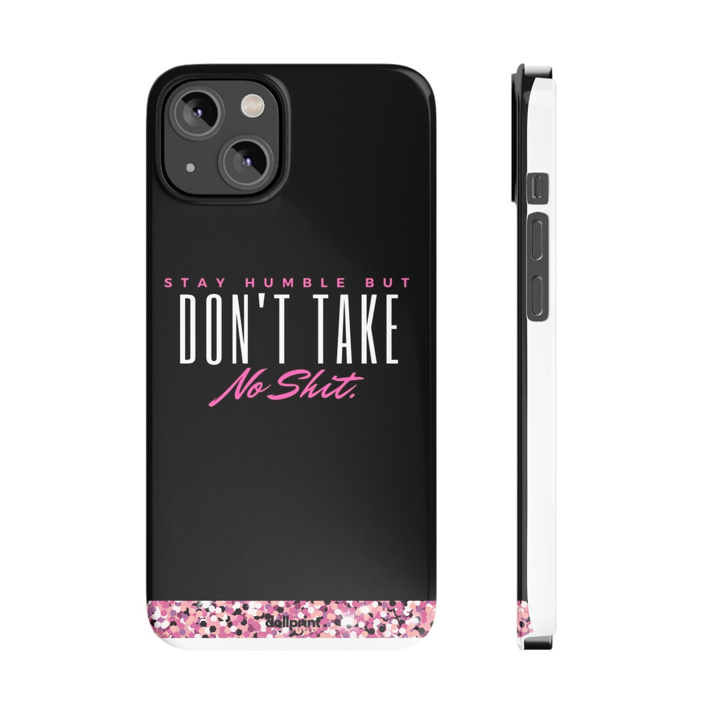 Stay Humble Slim Phone Cases