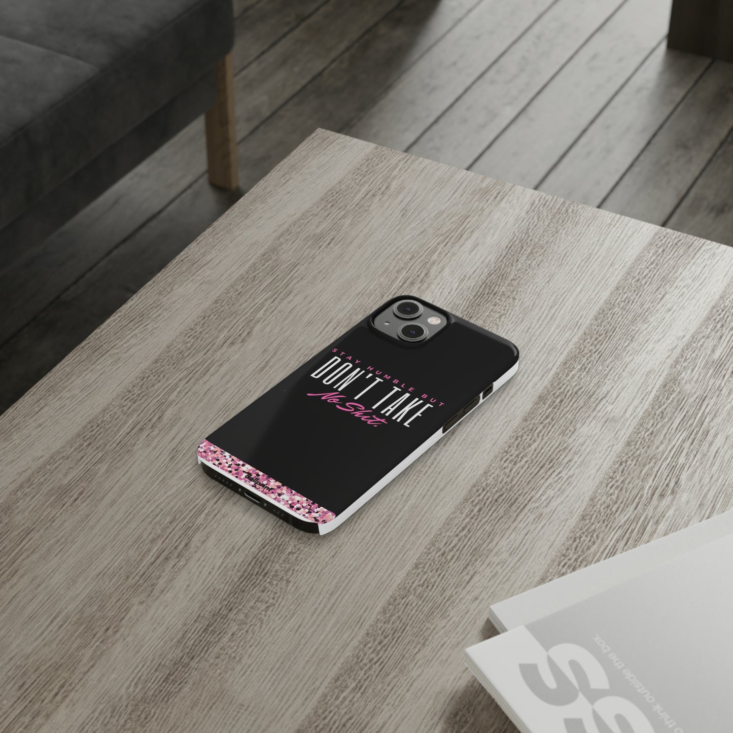Stay Humble Slim Phone Cases