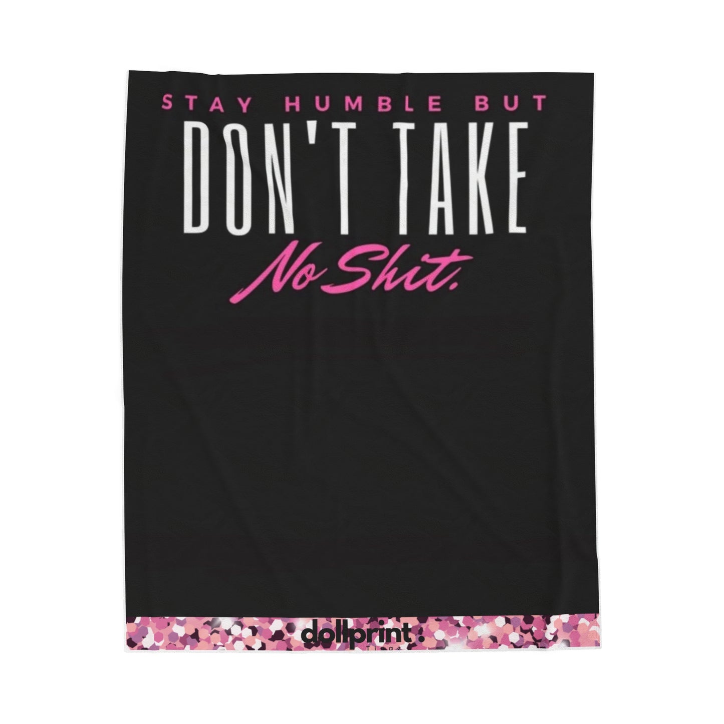 Don’t Take No Sh*t Velveteen Plush Blanket