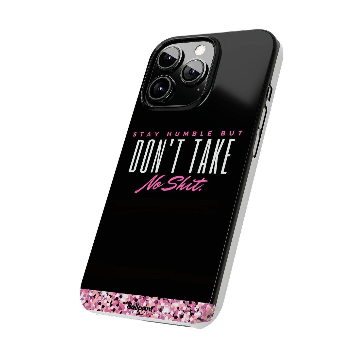 Stay Humble Slim Phone Cases