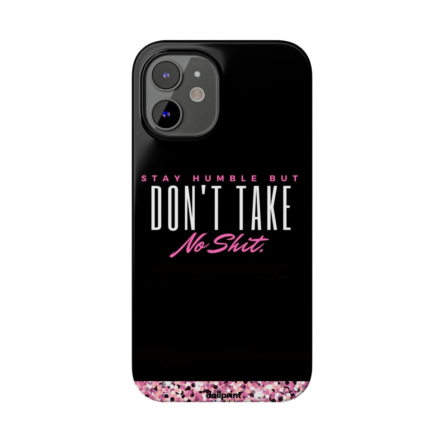 Stay Humble Slim Phone Cases