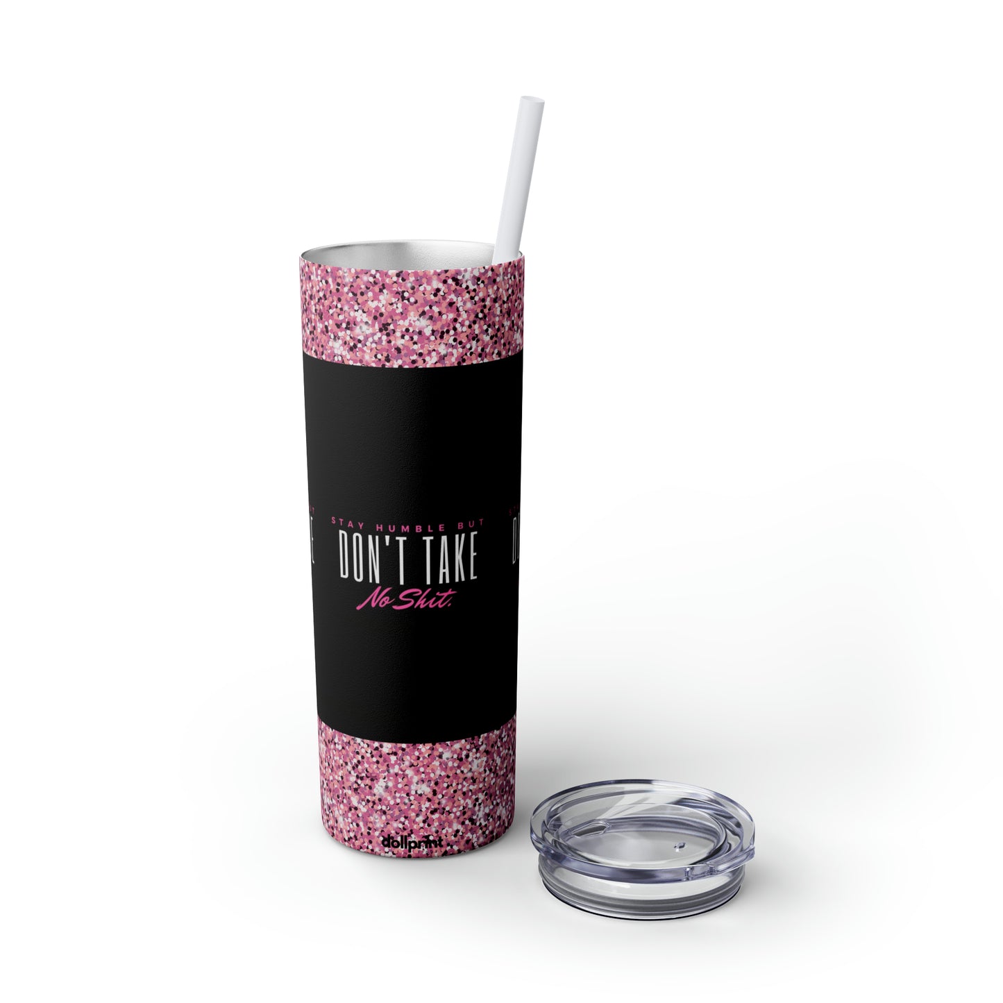 Don’t Take No Sh*t Skinny Tumbler with Straw, 20oz