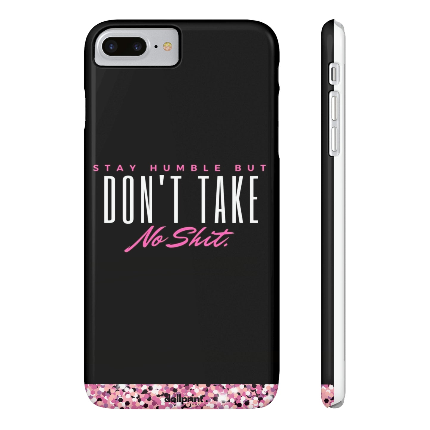 Stay Humble Slim Phone Cases
