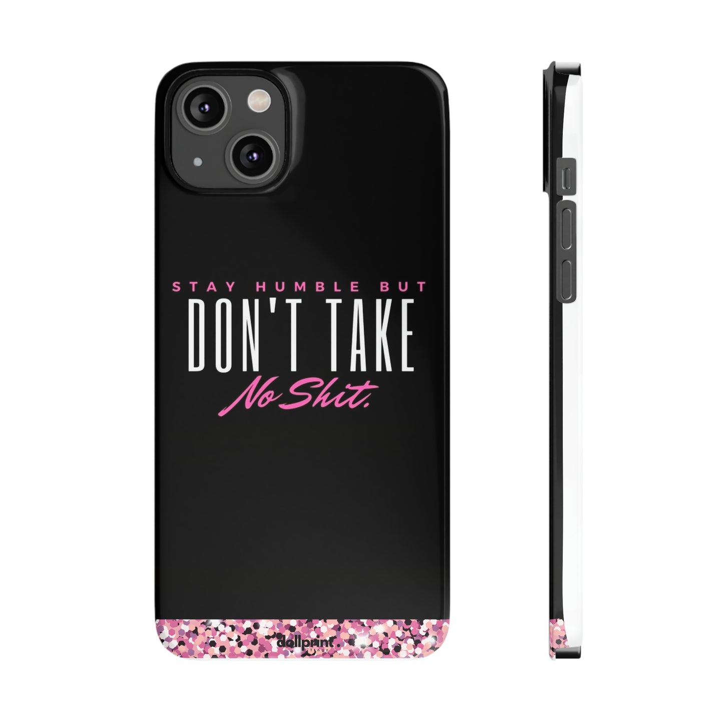 Stay Humble Slim Phone Cases