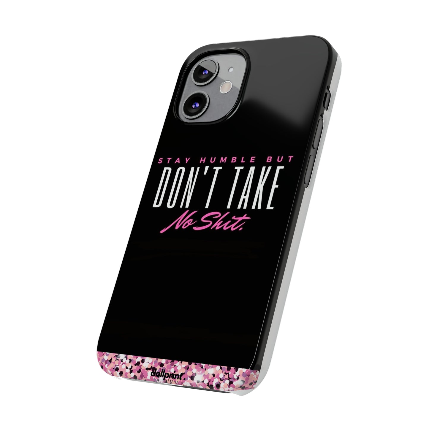Stay Humble Slim Phone Cases