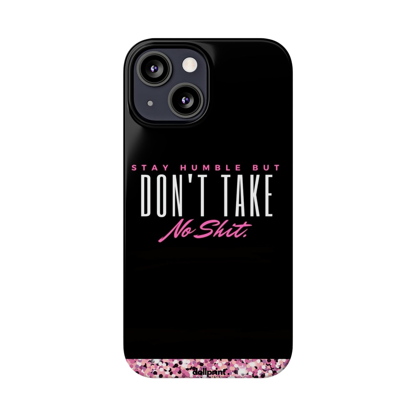 Stay Humble Slim Phone Cases