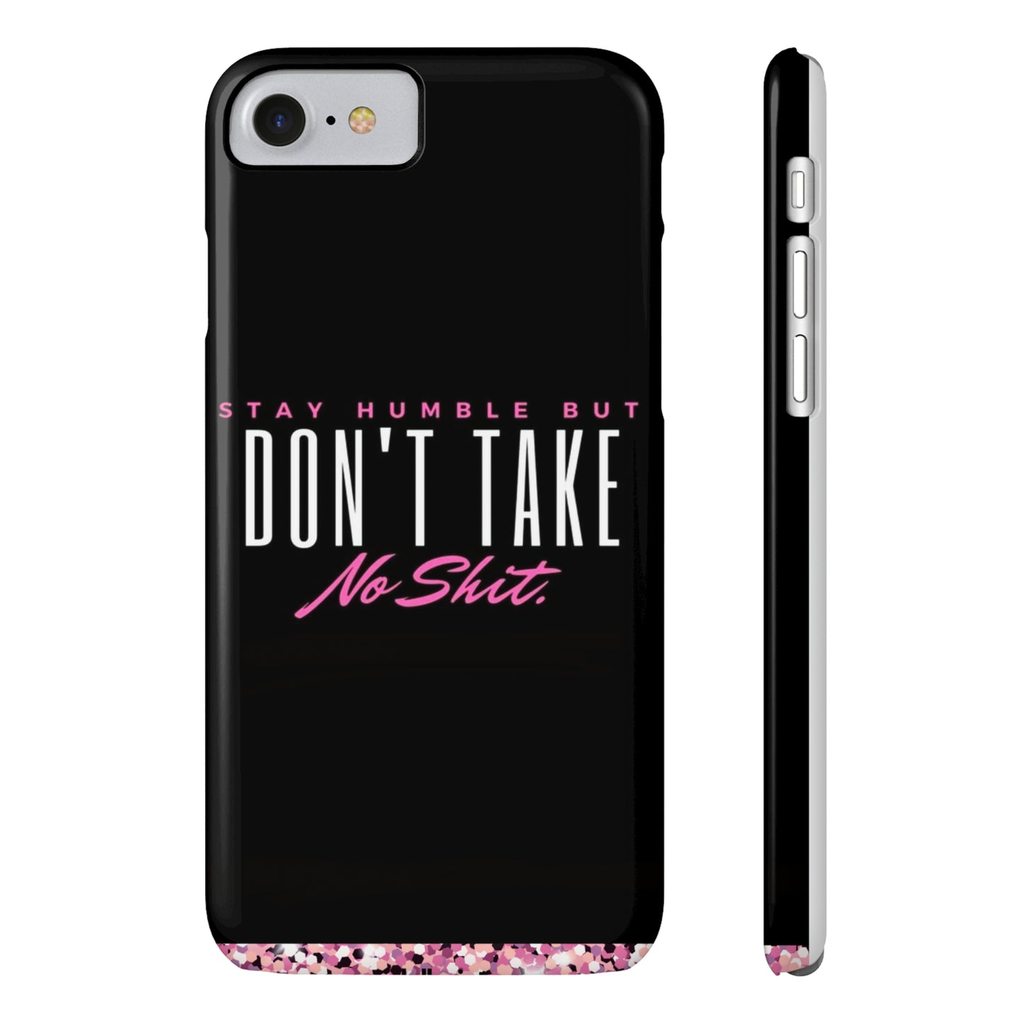 Stay Humble Slim Phone Cases