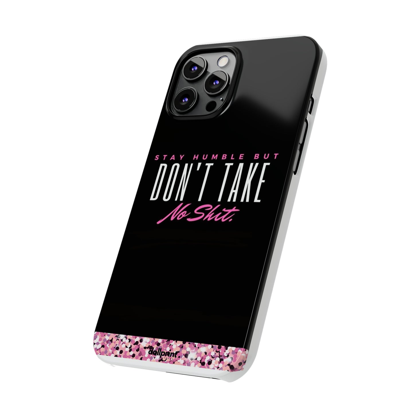 Stay Humble Slim Phone Cases