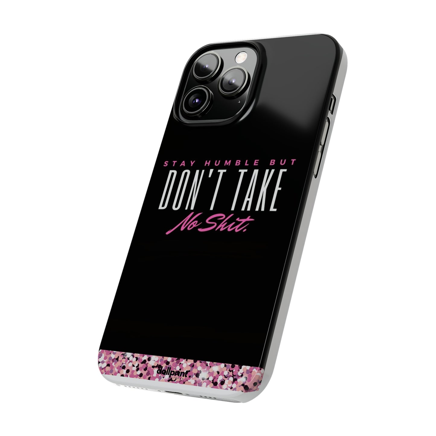 Stay Humble Slim Phone Cases