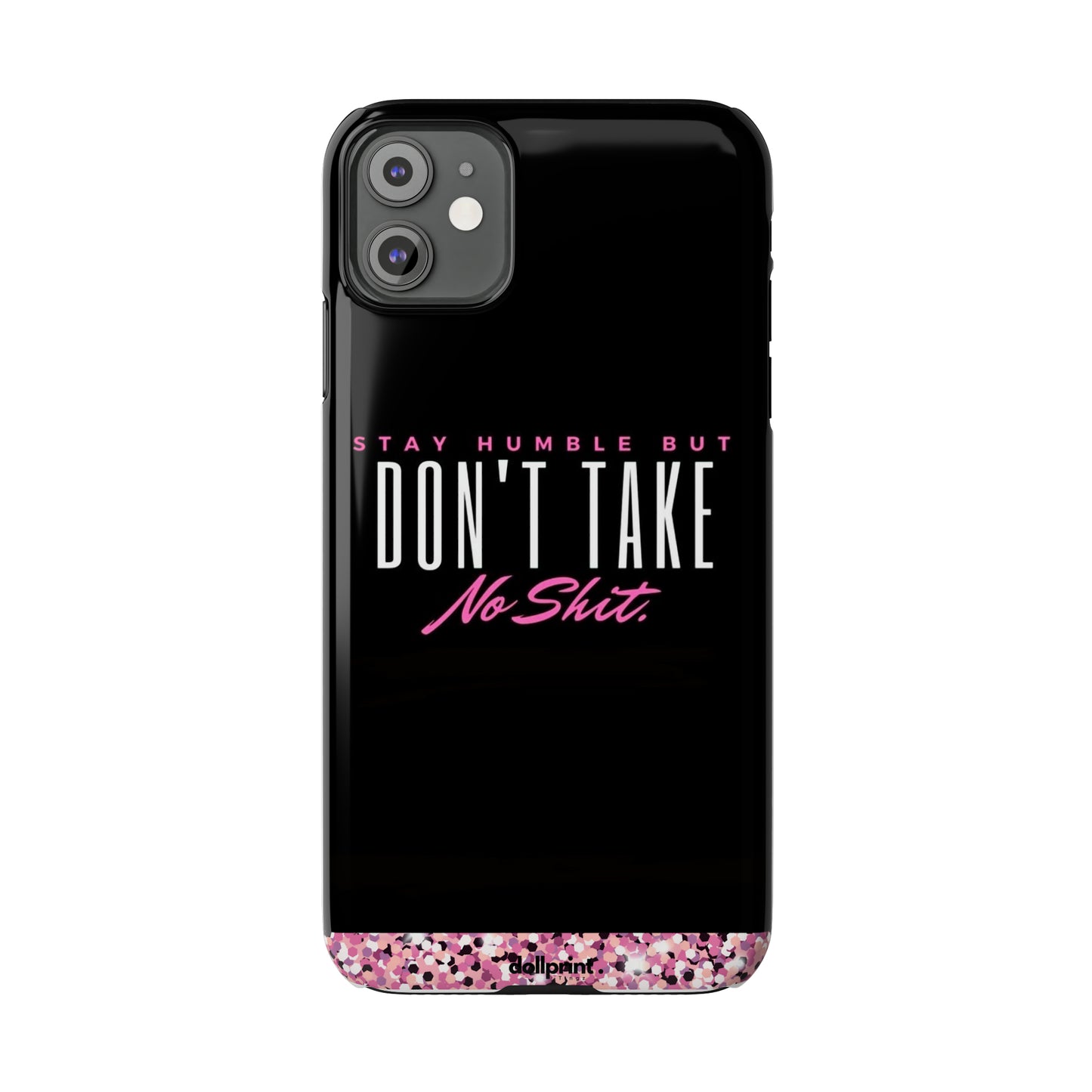Stay Humble Slim Phone Cases