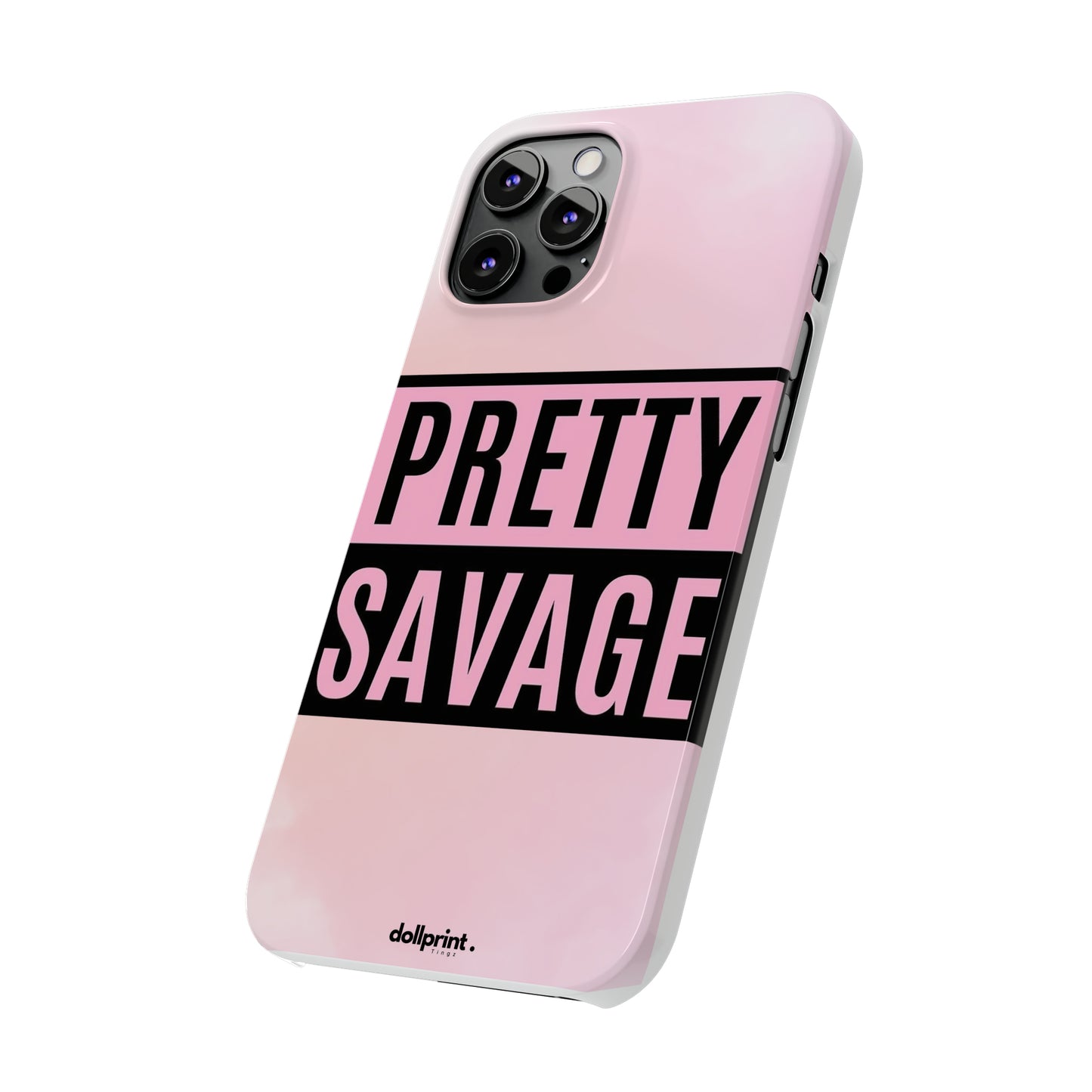 PRETTY SAVAGE Slim Phone Cases