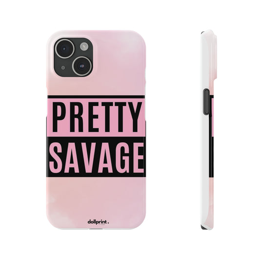 PRETTY SAVAGE Slim Phone Cases