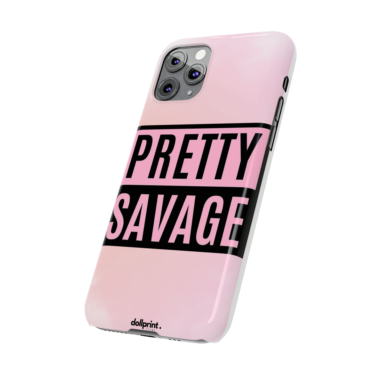 PRETTY SAVAGE Slim Phone Cases