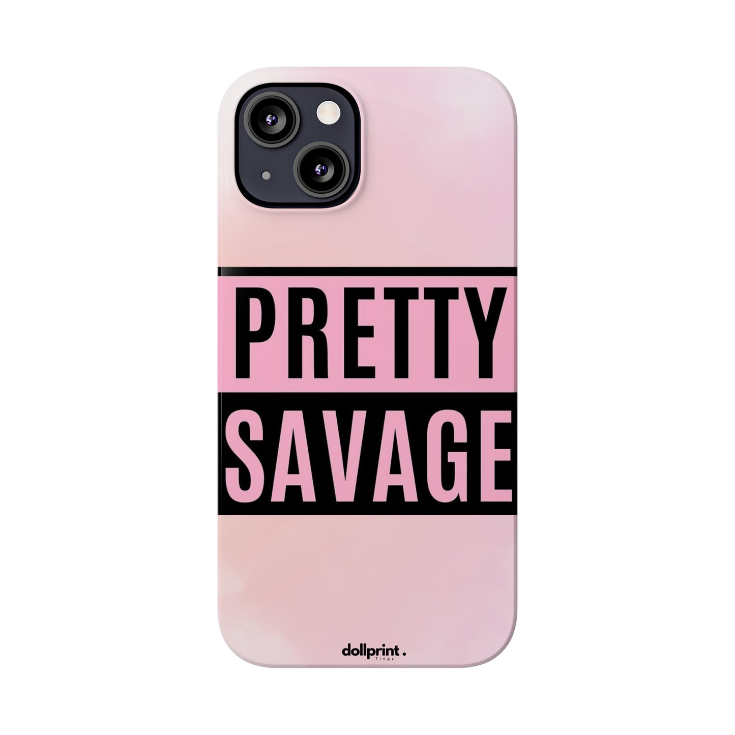 PRETTY SAVAGE Slim Phone Cases