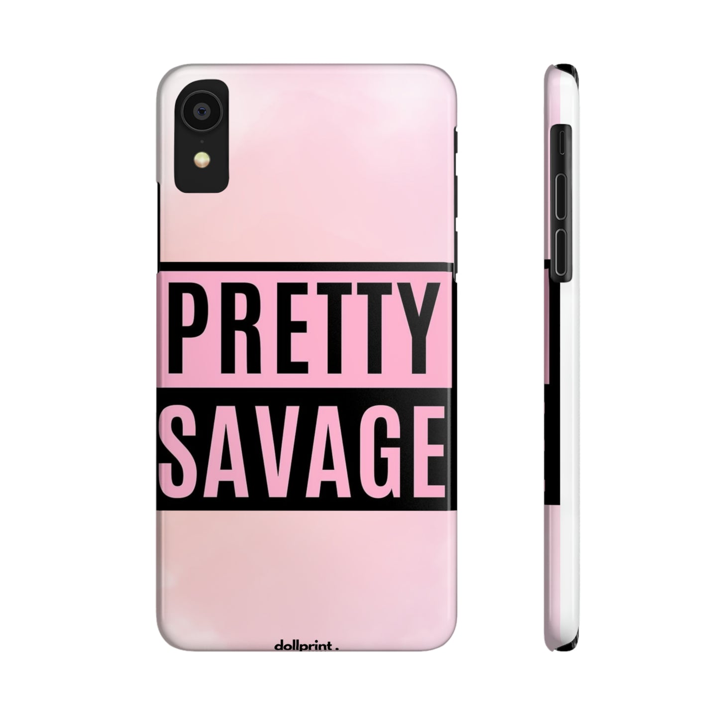 PRETTY SAVAGE Slim Phone Cases