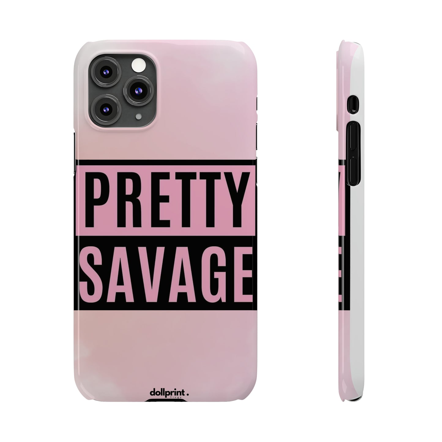 PRETTY SAVAGE Slim Phone Cases