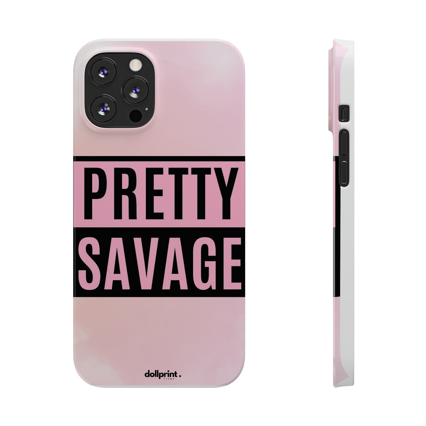 PRETTY SAVAGE Slim Phone Cases