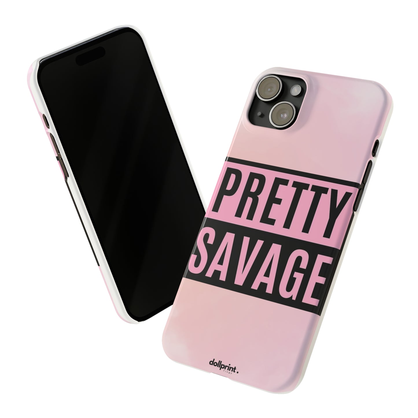 PRETTY SAVAGE Slim Phone Cases