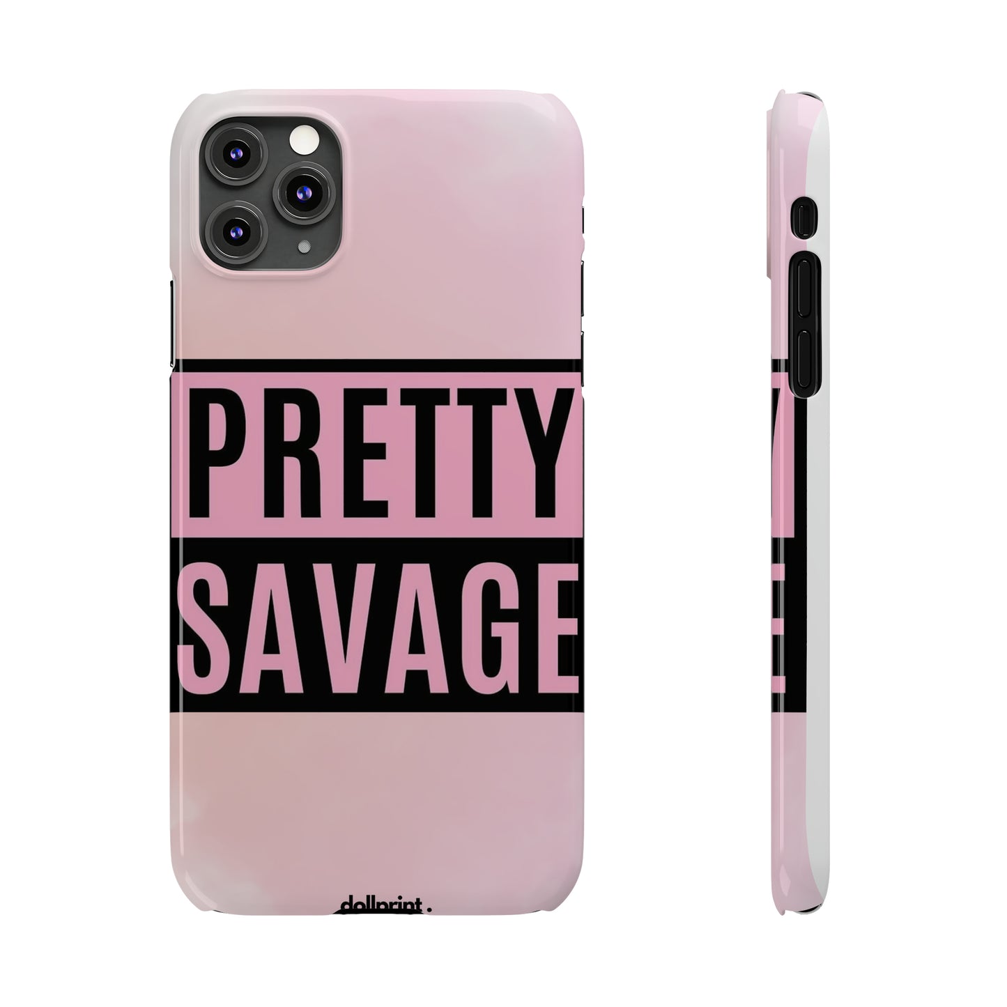 PRETTY SAVAGE Slim Phone Cases