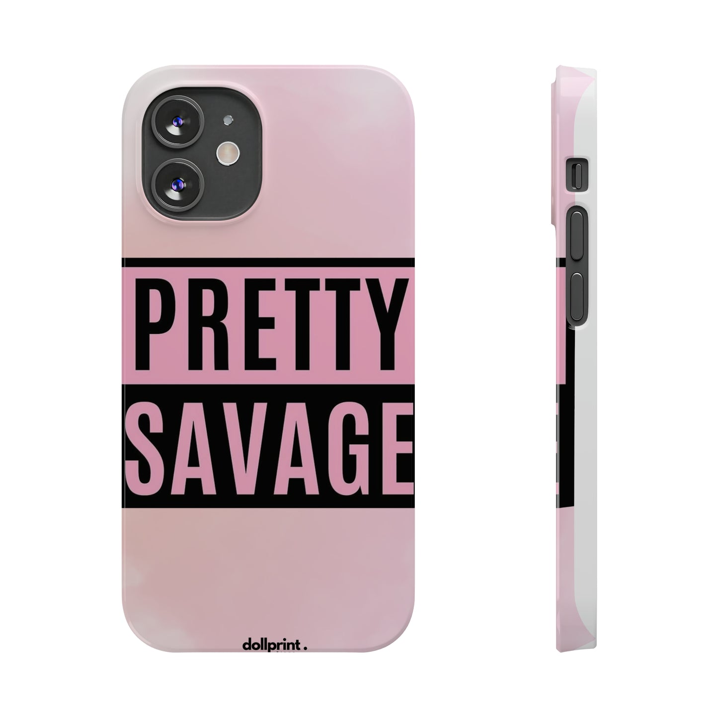 PRETTY SAVAGE Slim Phone Cases