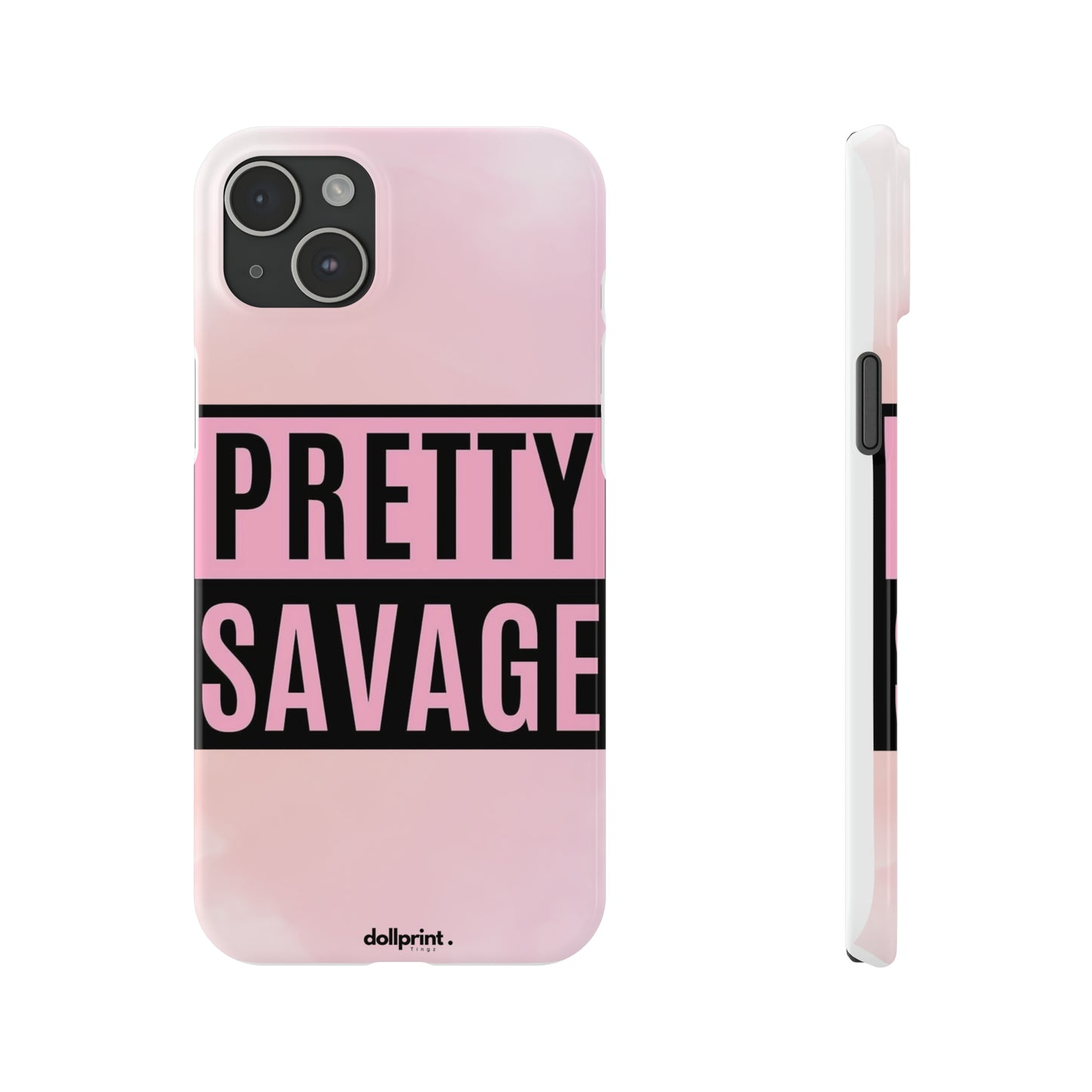 PRETTY SAVAGE Slim Phone Cases