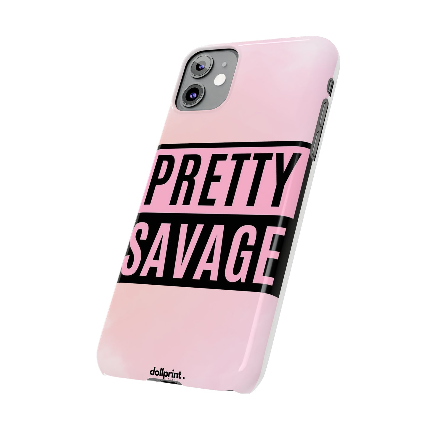 PRETTY SAVAGE Slim Phone Cases