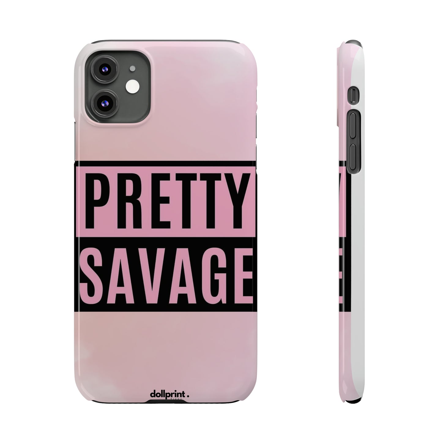 PRETTY SAVAGE Slim Phone Cases