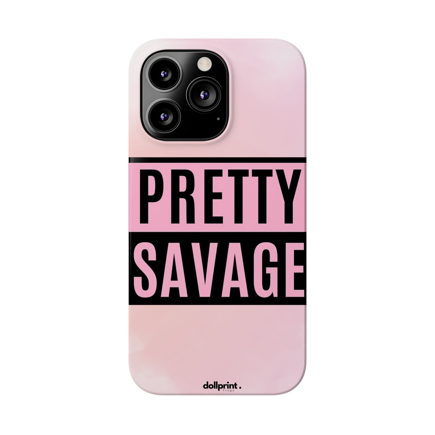 PRETTY SAVAGE Slim Phone Cases