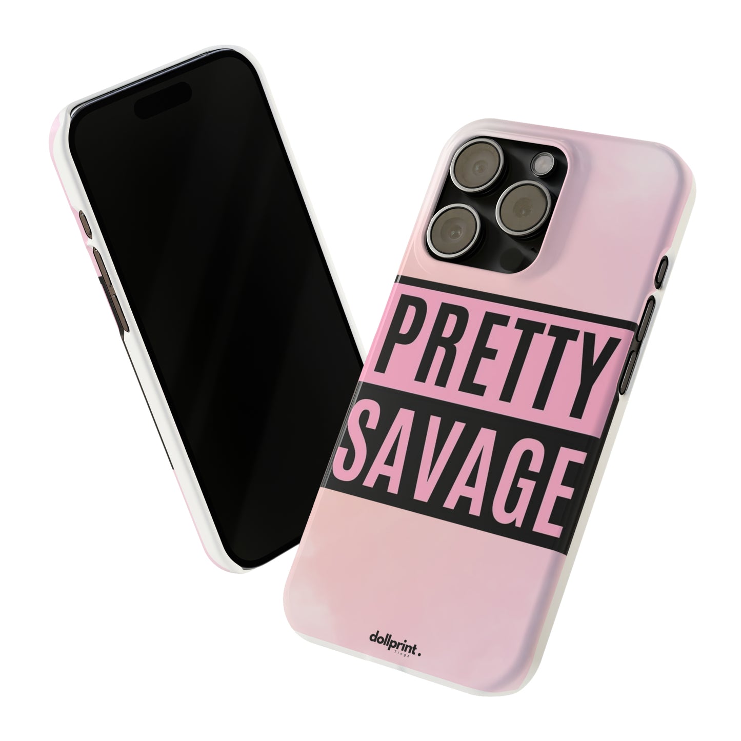 PRETTY SAVAGE Slim Phone Cases