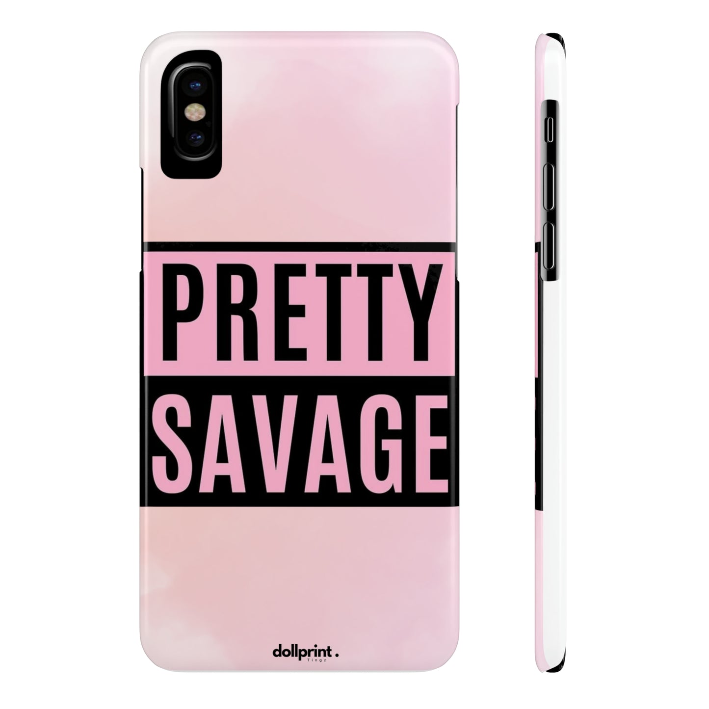 PRETTY SAVAGE Slim Phone Cases