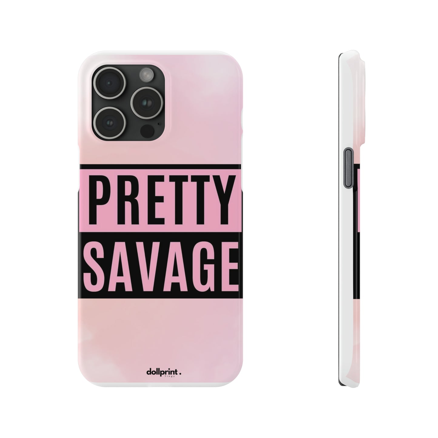 PRETTY SAVAGE Slim Phone Cases