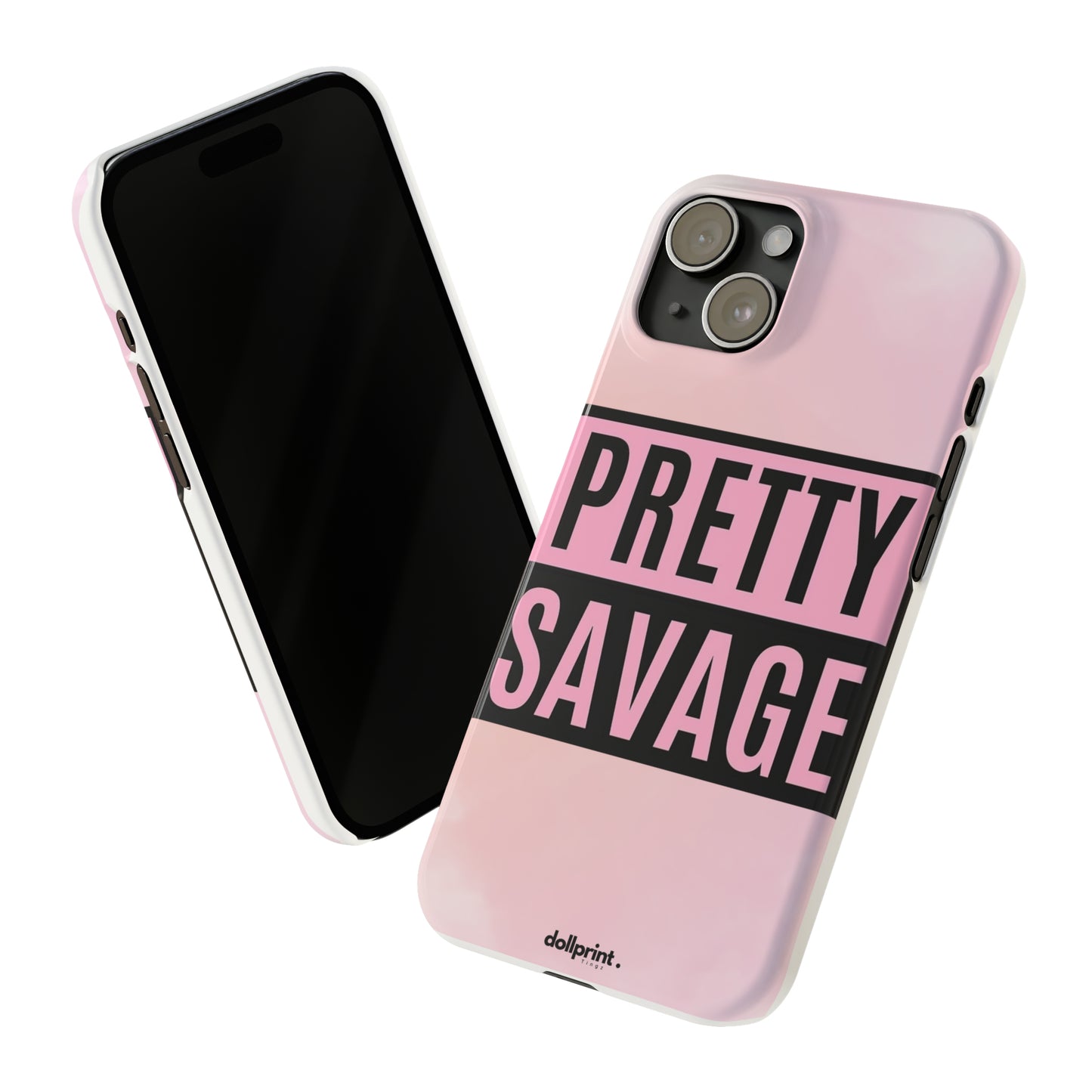 PRETTY SAVAGE Slim Phone Cases