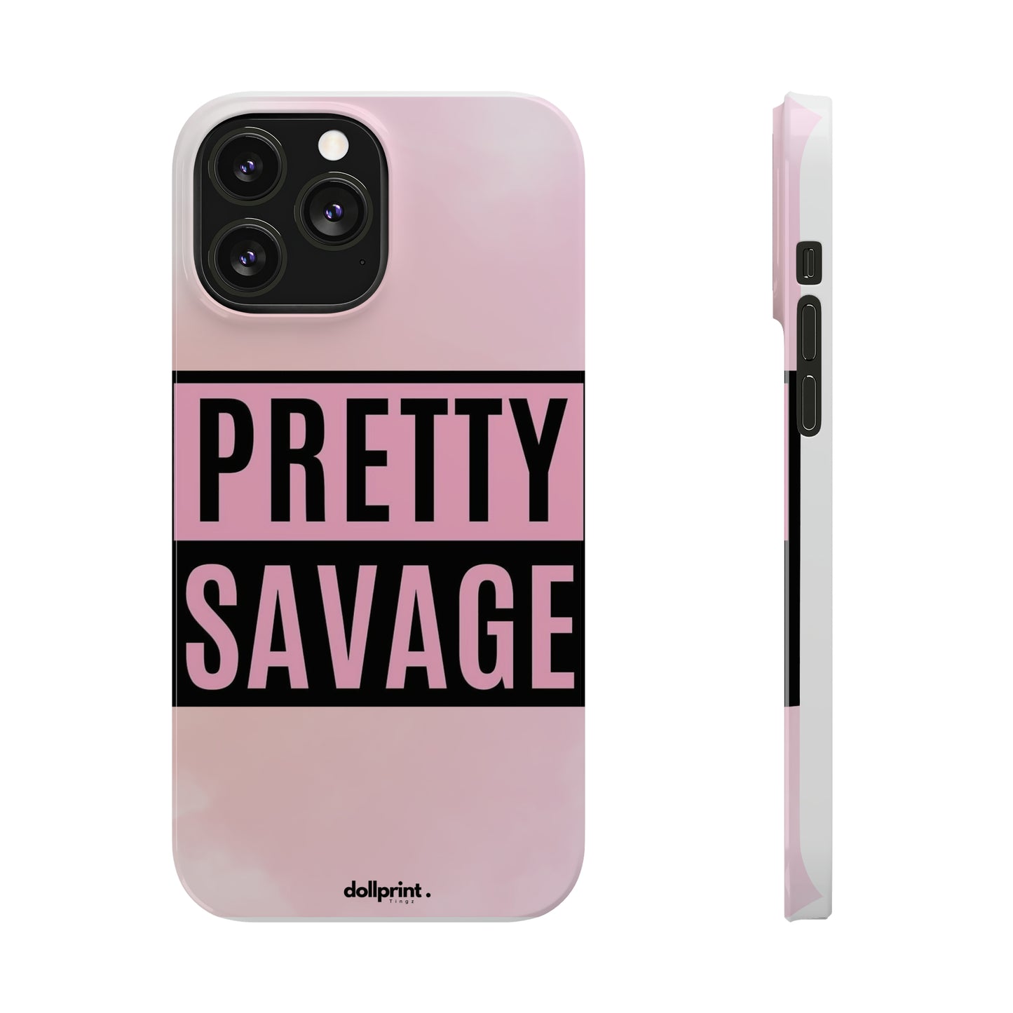 PRETTY SAVAGE Slim Phone Cases