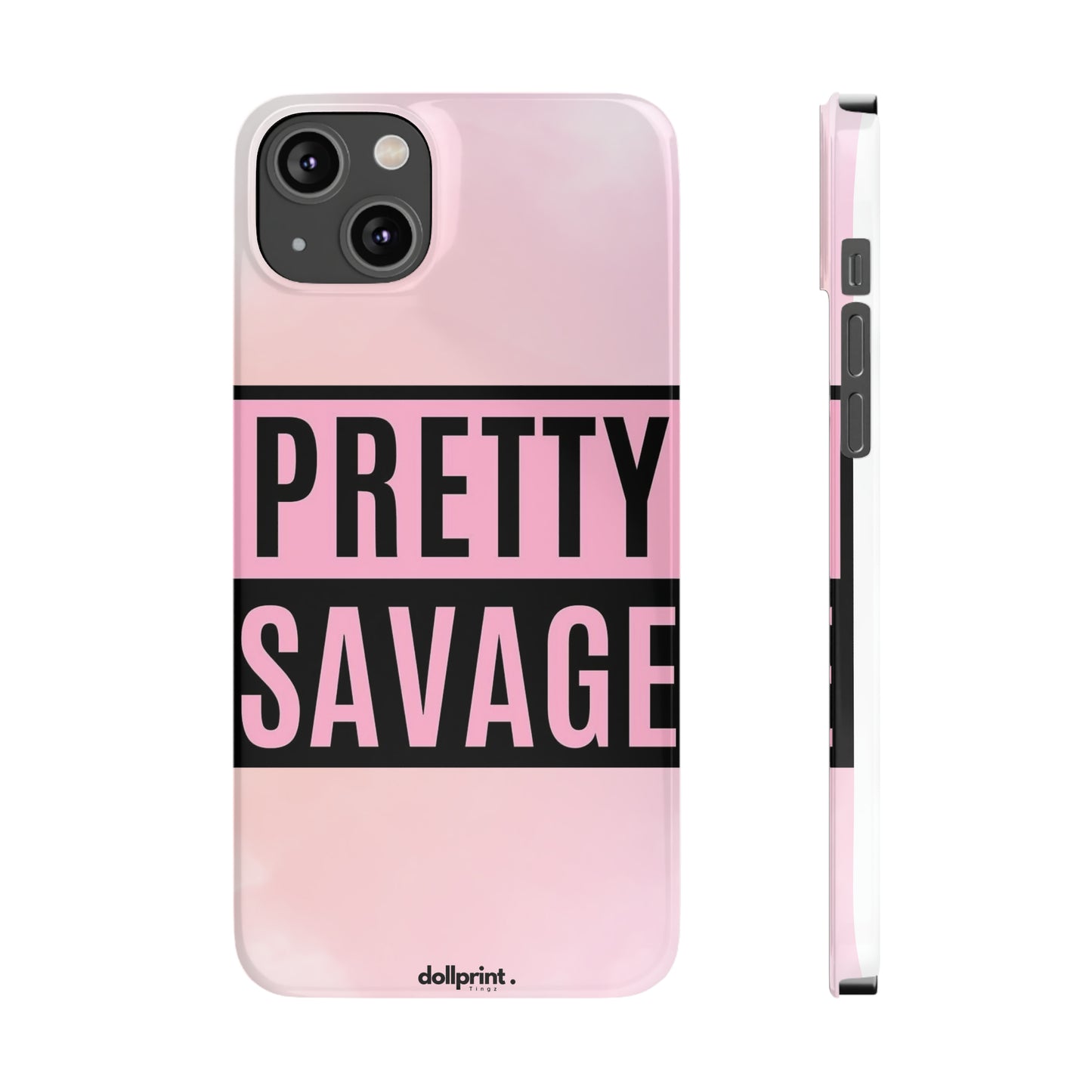 PRETTY SAVAGE Slim Phone Cases