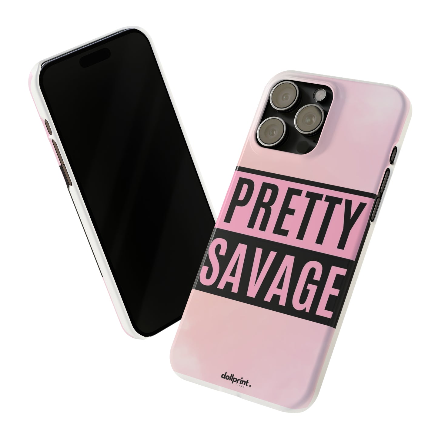 PRETTY SAVAGE Slim Phone Cases