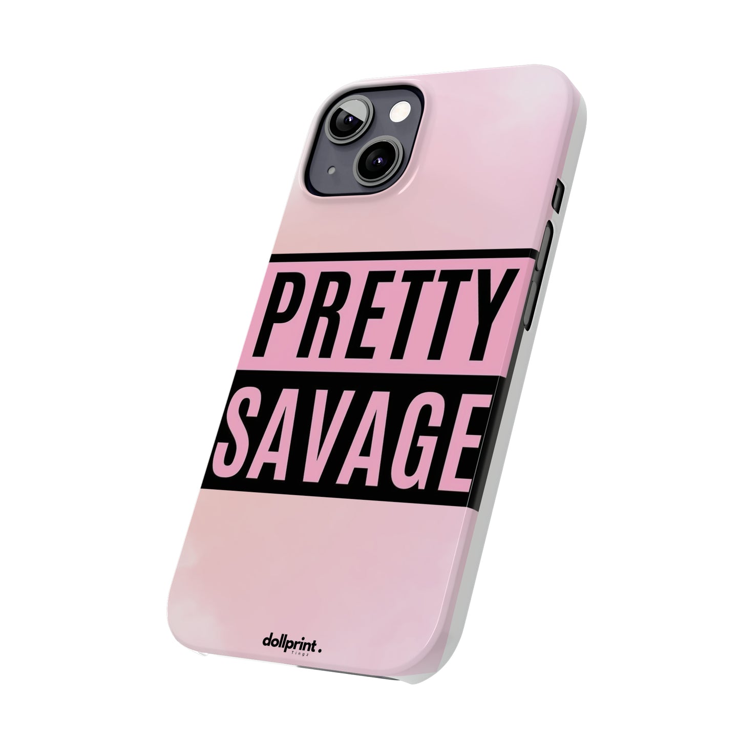 PRETTY SAVAGE Slim Phone Cases