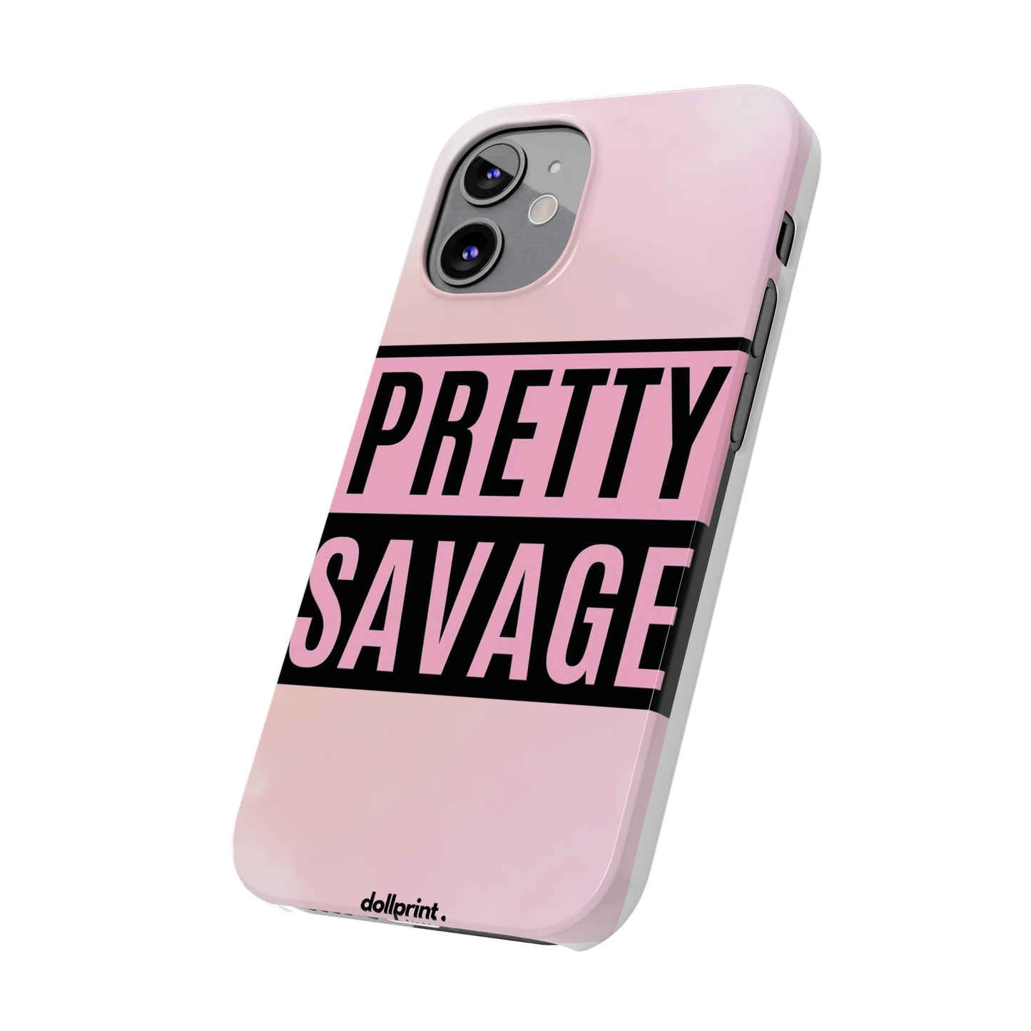 PRETTY SAVAGE Slim Phone Cases