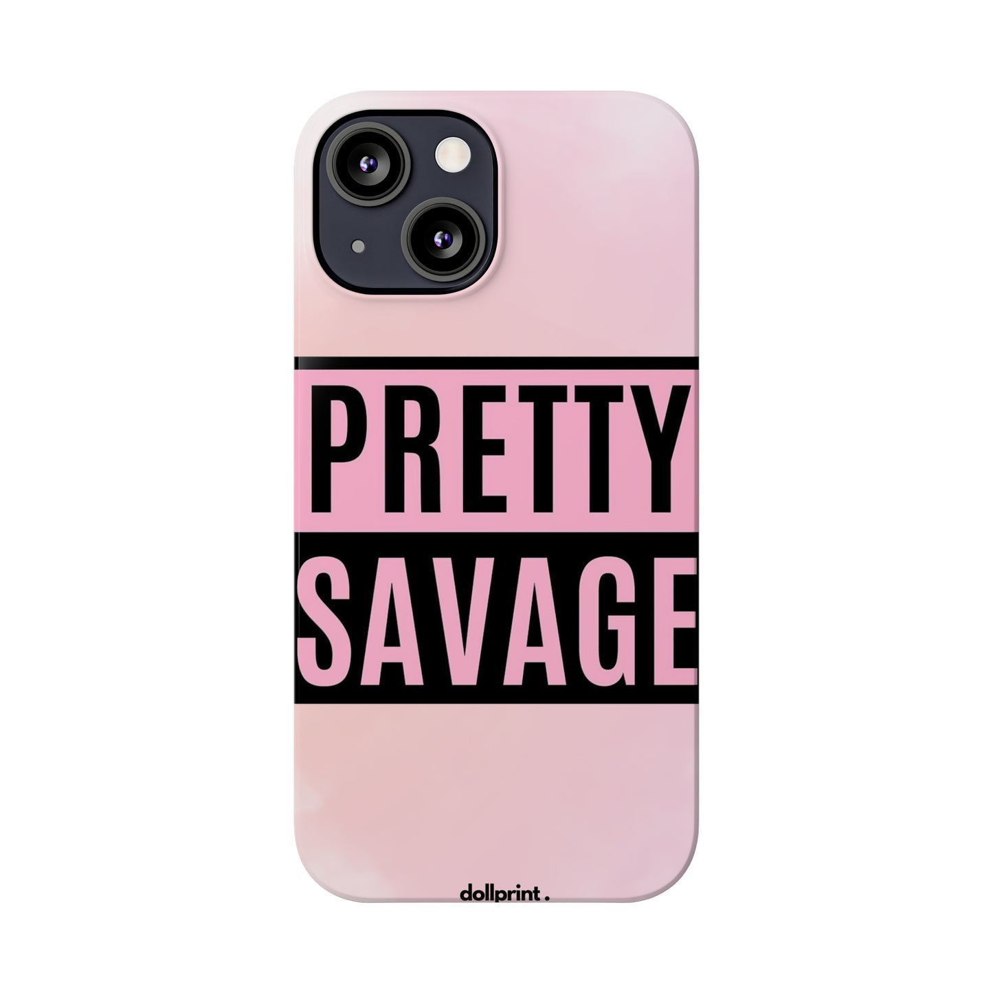 PRETTY SAVAGE Slim Phone Cases