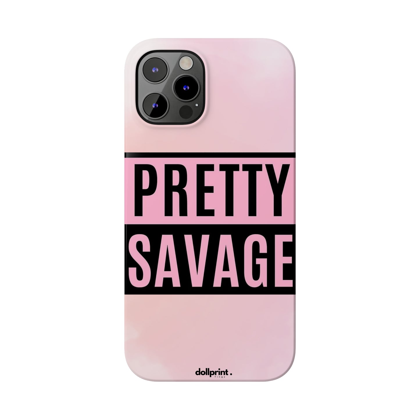 PRETTY SAVAGE Slim Phone Cases